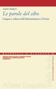 Book Cover: Le parole del cibo. Lingua e cultura dell'alimentazione a Troina
